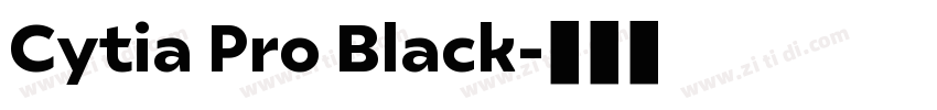 Cytia Pro Black字体转换